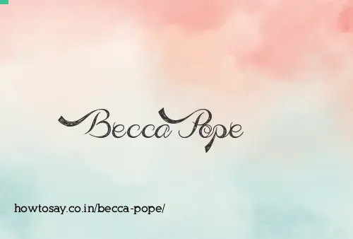 Becca Pope