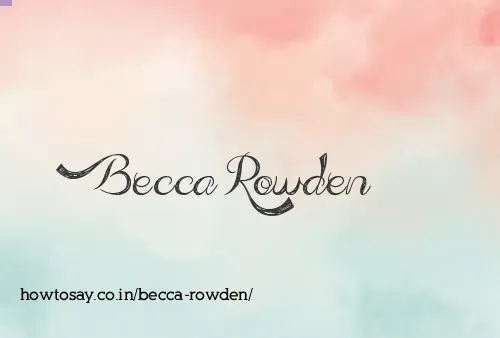 Becca Rowden
