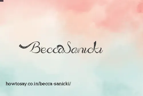 Becca Sanicki