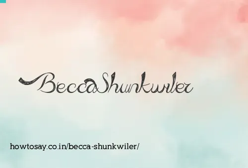 Becca Shunkwiler