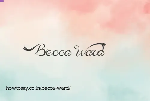 Becca Ward