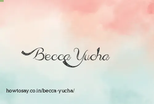 Becca Yucha