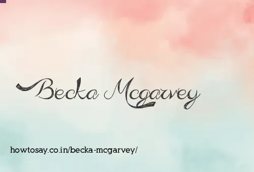 Becka Mcgarvey