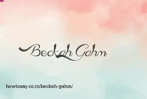 Beckah Gahm