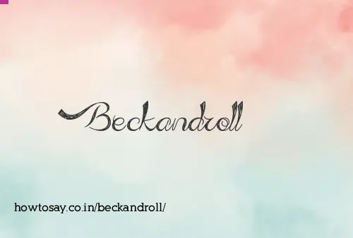Beckandroll