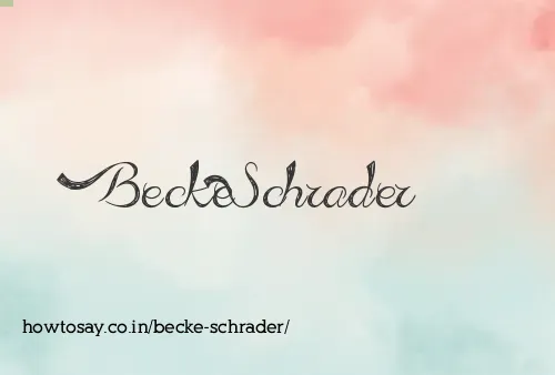Becke Schrader