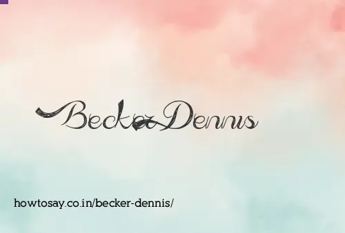 Becker Dennis