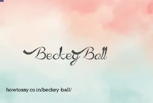 Beckey Ball
