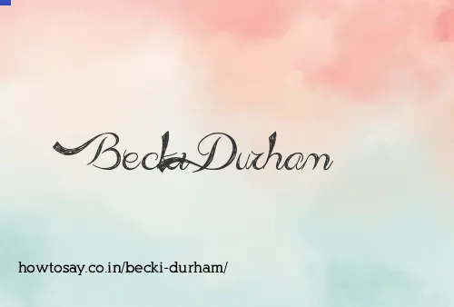 Becki Durham