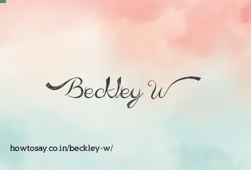 Beckley W