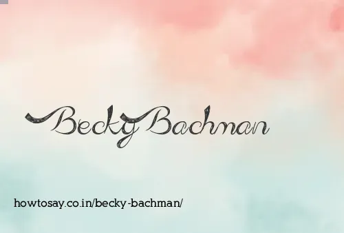 Becky Bachman