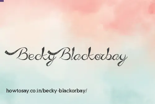 Becky Blackorbay