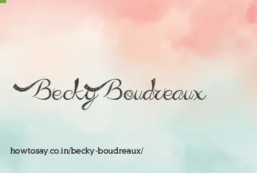 Becky Boudreaux