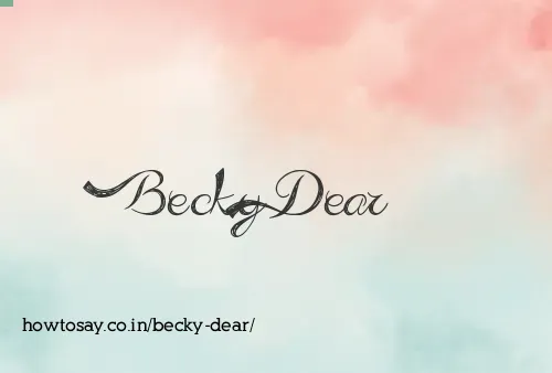 Becky Dear