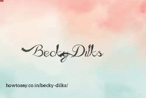 Becky Dilks