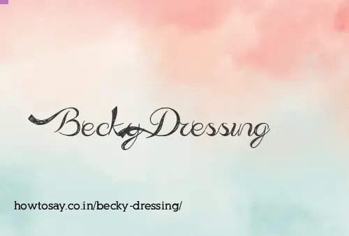 Becky Dressing