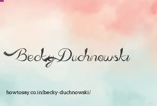 Becky Duchnowski