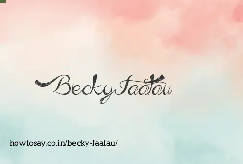Becky Faatau