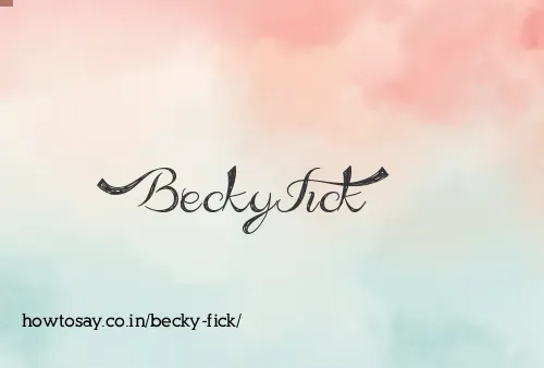 Becky Fick