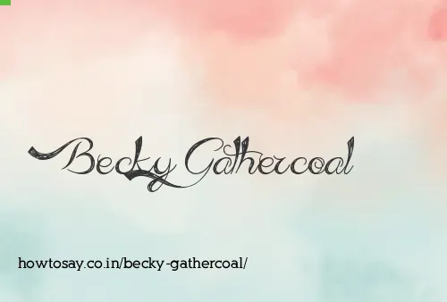 Becky Gathercoal