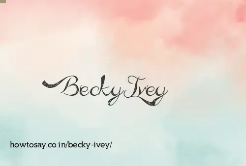 Becky Ivey