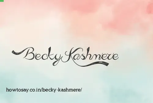 Becky Kashmere