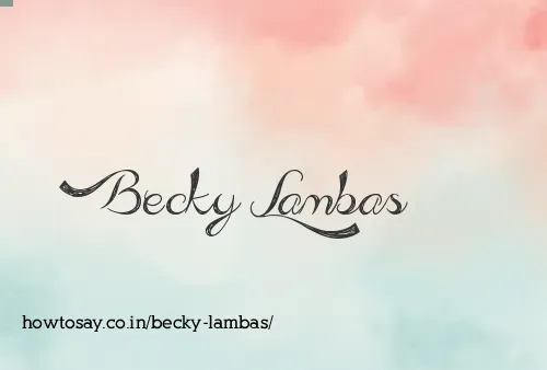 Becky Lambas