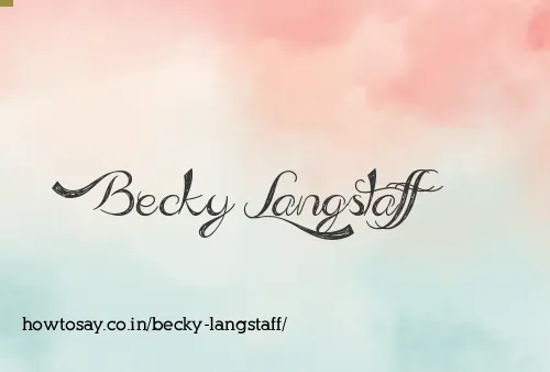 Becky Langstaff