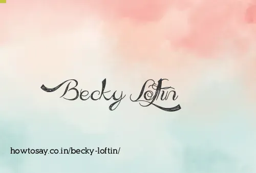 Becky Loftin