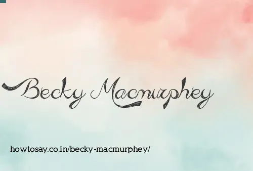 Becky Macmurphey