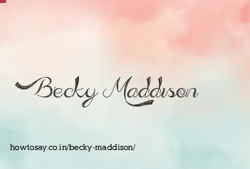 Becky Maddison