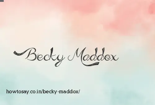 Becky Maddox