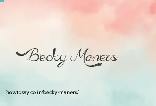 Becky Maners