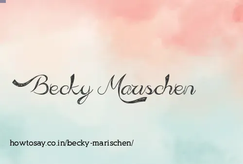Becky Marischen