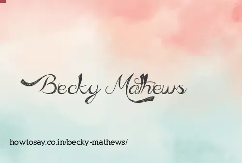 Becky Mathews