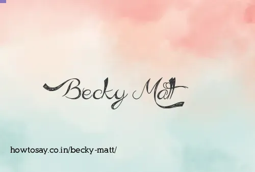 Becky Matt