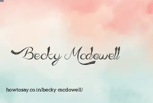 Becky Mcdowell