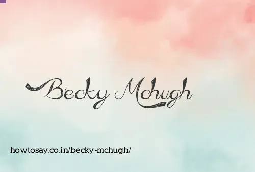 Becky Mchugh
