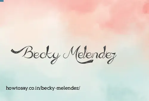 Becky Melendez