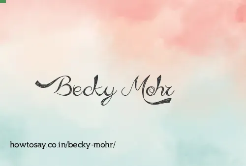 Becky Mohr