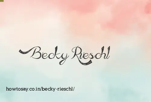 Becky Rieschl
