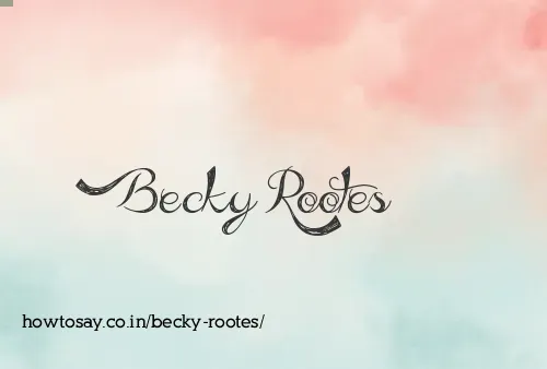 Becky Rootes