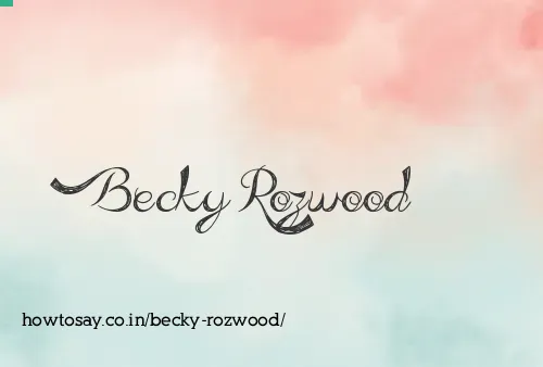 Becky Rozwood