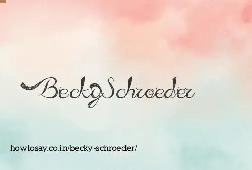 Becky Schroeder