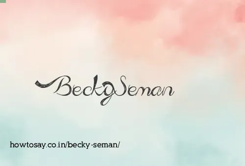 Becky Seman