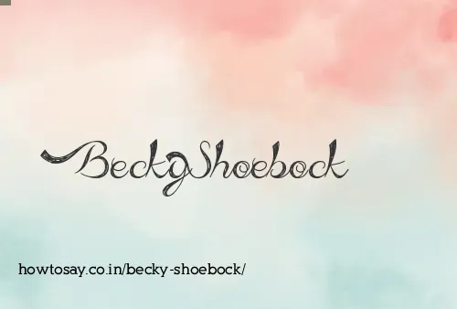 Becky Shoebock