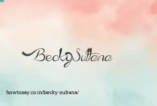 Becky Sultana