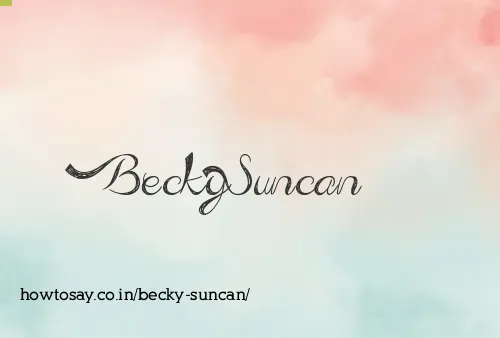 Becky Suncan