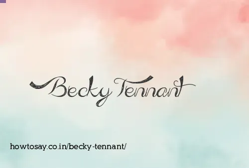 Becky Tennant