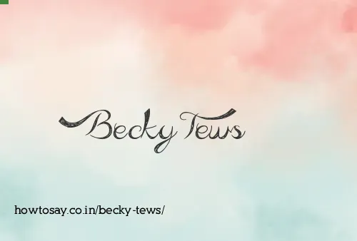 Becky Tews